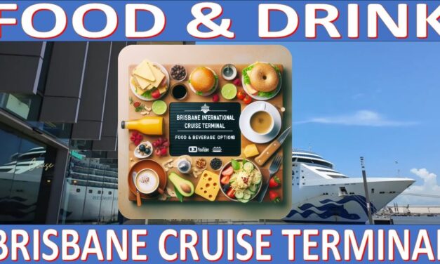 Deb & Matt Chat on YT: Brisbane International Cruise Terminal: Food & Beverage Options : December 2023