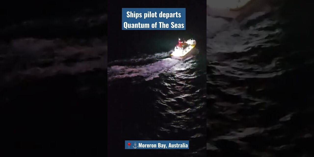 Deb & Matt Chat on YT: Ships Pilot departs Quantom of the Seas at night