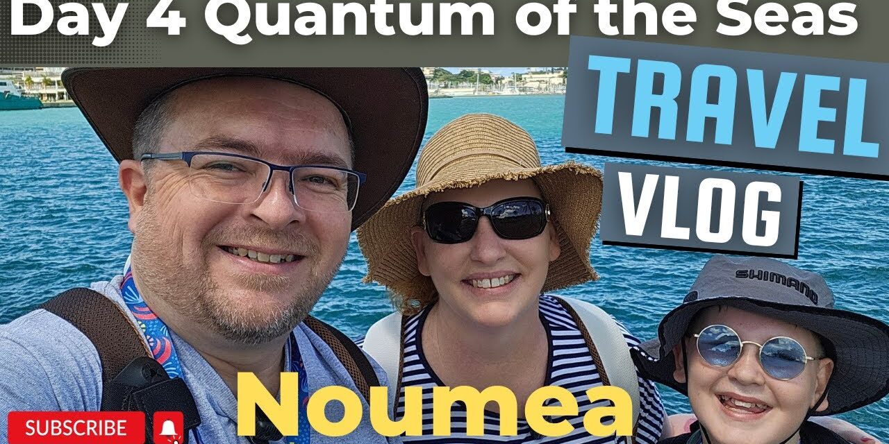 Deb & Matt Chat on YT: DAY #4 Vlog Quantum of the Seas Noumea