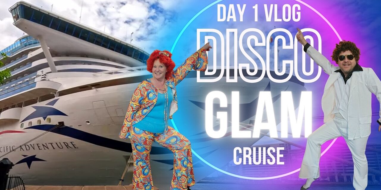 Deb & Matt Chat on YT: We went on a Disco Glam Cruise Pacific Adventure Day 1 VLOG