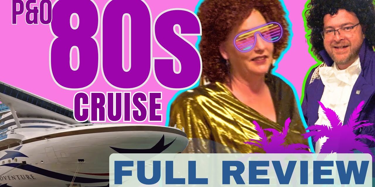 Deb & Matt Chat on YT: P&O 80s Cruise on Pacific Encounter | Our HONEST Review.