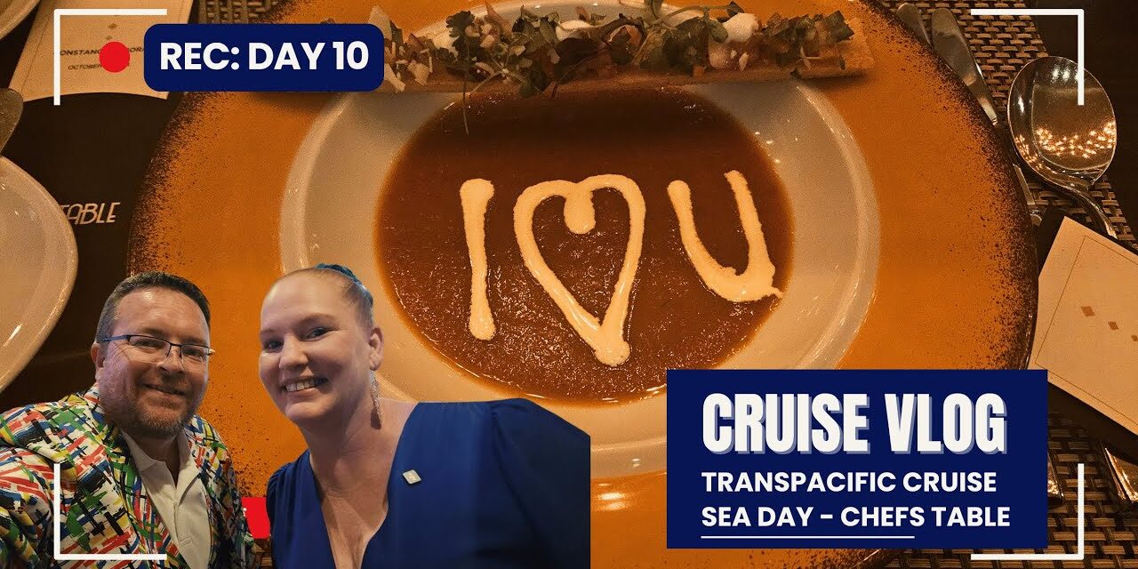 Deb & Matt Chat on YT: Transpacific Cruise Day 10 Vlog Royal Caribbean Sea Chefs Table