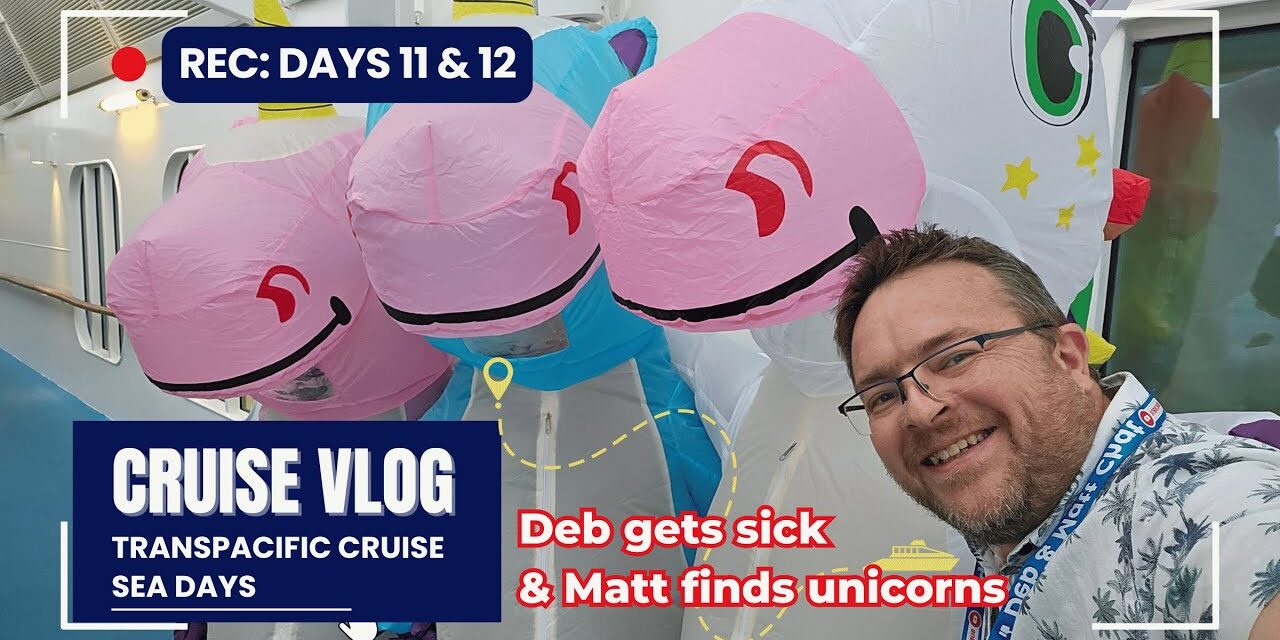 Deb & Matt Chat on YT: Transpacific Cruise Vlog Day 11 and 12 Deb Gets Sick