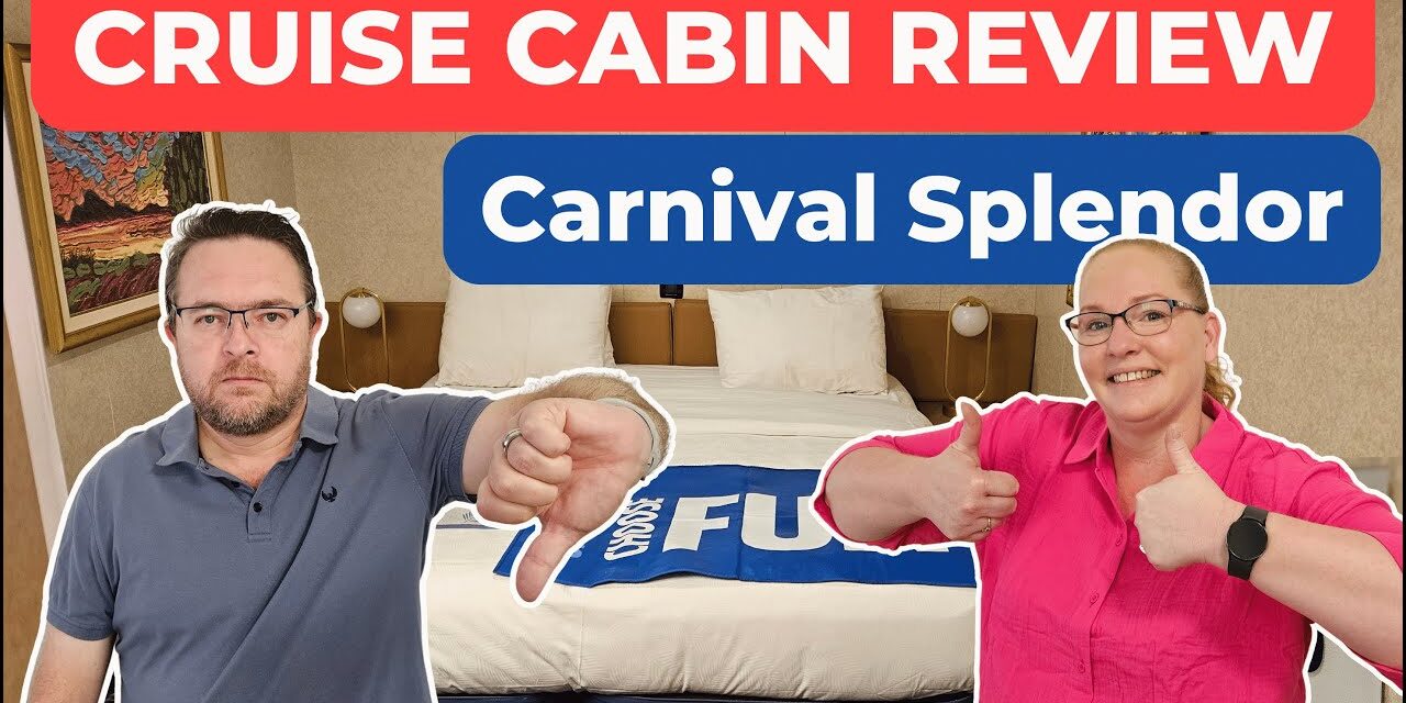 Deb & Matt Chat on YT: Cruise Cabin REVIEW – Carnival Splendor 6350 – Thumbs up or Thumbs Down?