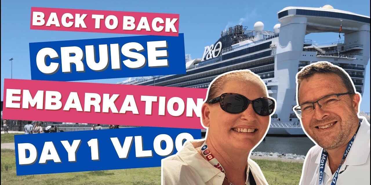 Deb & Matt Chat on YT: What happens on Embarkation Day? P&O Pacific Encounter New Years B2B Cruise Day 1 Vlog