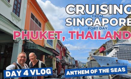 Deb & Matt Chat on YT: Anthem of the Seas – Day 3: Exploring Phuket, Temples & a Dramatic Ending! Cruising from Singapore