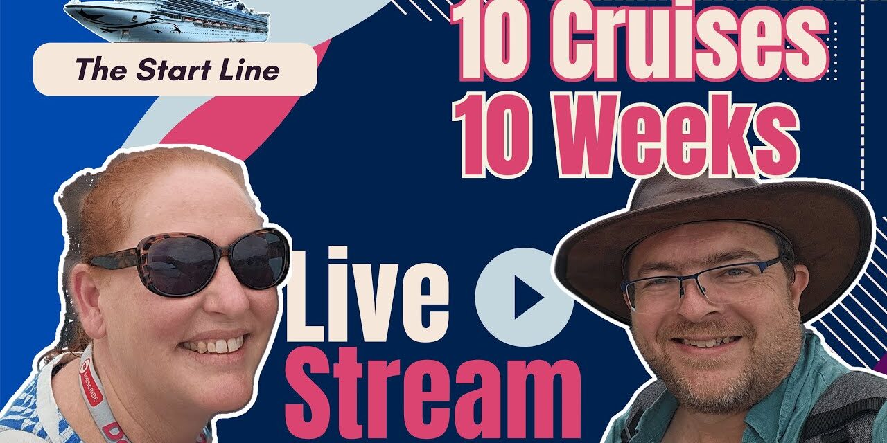 Deb & Matt Chat on YT: The Journey Begins! 10 Cruises in 10 Weeks – LIVE Stream