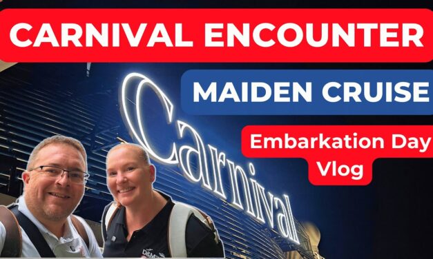 Deb & Matt Chat on YT: Embarkation Day Carnival Encounter Maiden Cruise – What was it like?