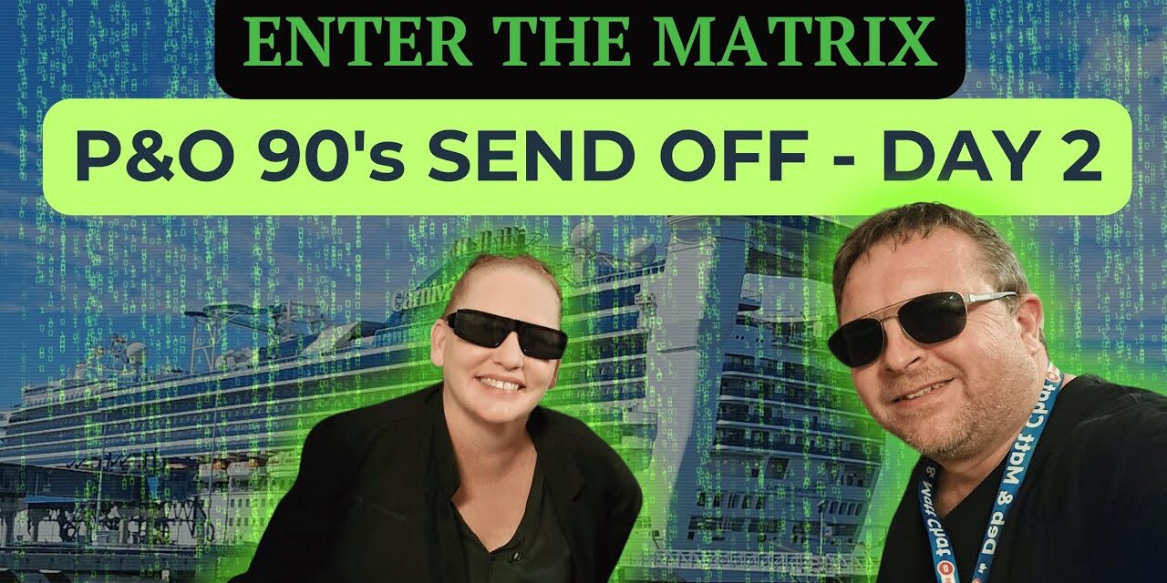 Deb & Matt Chat on YT: 90s Icons, Cruise Chaos & Matt’s Unexpected Work at sea Day | Day 2 of Our Final P&O Cruise