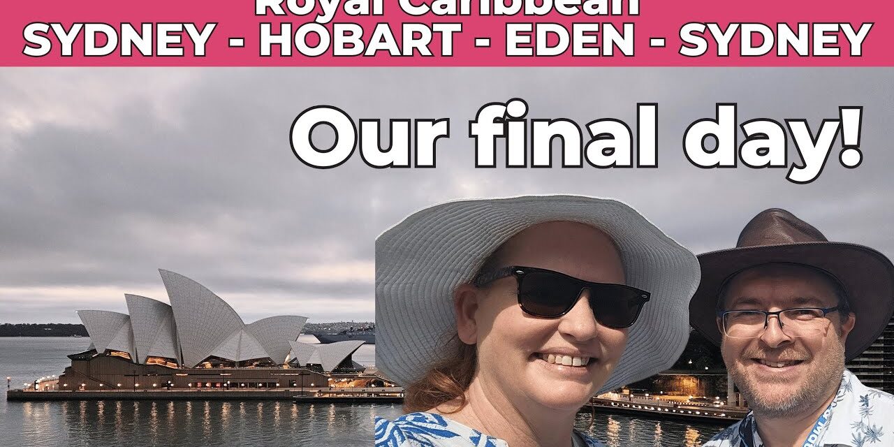 Deb & Matt Chat on YT: Final Cruise Day on Royal Caribbean | Sydney Hobart Eden | Cruise Vlog Day 7