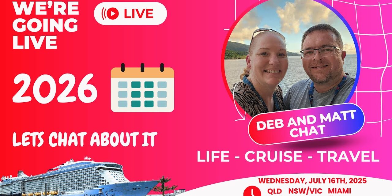 Deb & Matt Chat on YT: Cruise – Life – Travel Where to go in 2026 and More – Lets Chat about it