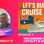 Deb & Matt Chat on YT: Cruise Inclusions, Extras, Loyalty & Community Episode 3 Lets Build a Cruise line