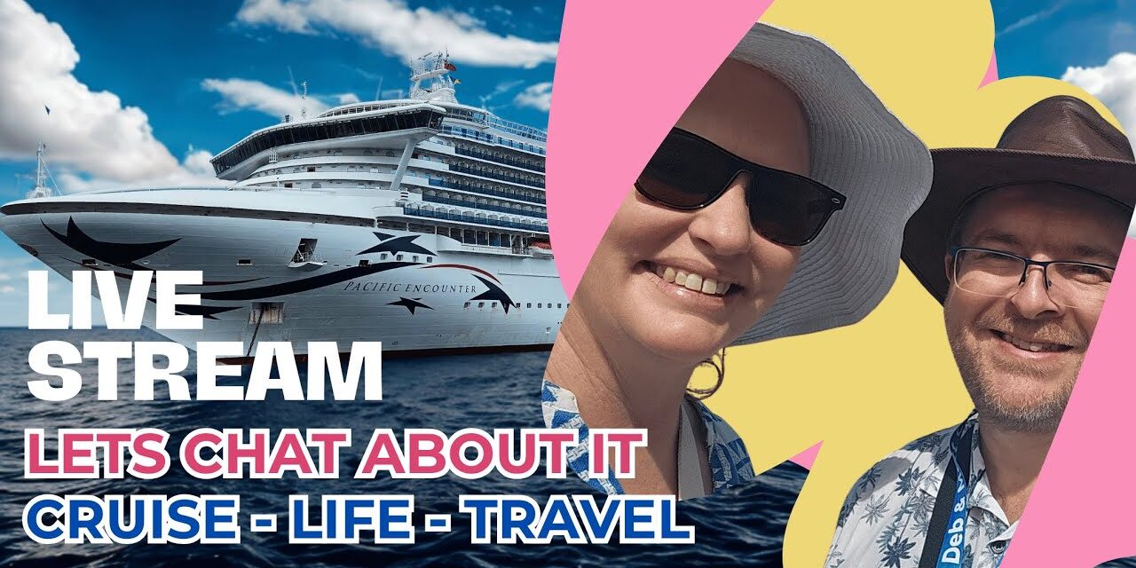 Deb & Matt Chat on YT: Lets Chat About It – BIG Australian Cruise News and that Cruise Dance Video