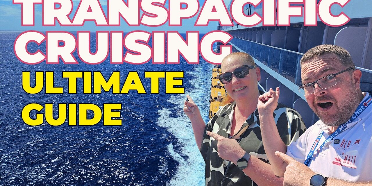 Deb & Matt Chat on YT: Top 10 Transpacific Cruise Tips | What We Learned Crossing the Pacific