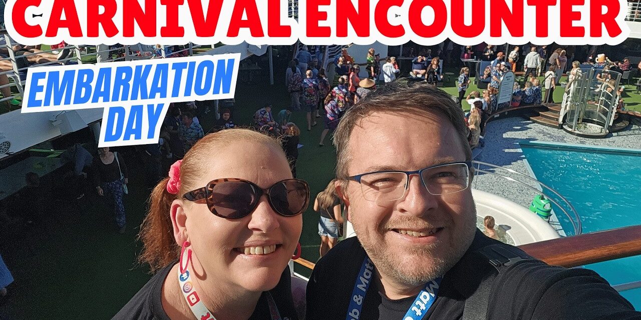 Deb & Matt Chat on YT: Carnival Encounter Cruise Embarkation Day | From Bag Drop to the 80’s Party!