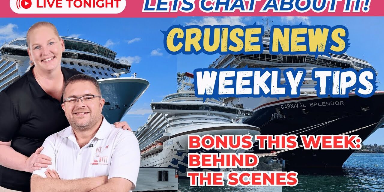 Deb & Matt Chat on YT: Live Stream – The Aussie Cruise Season is here.