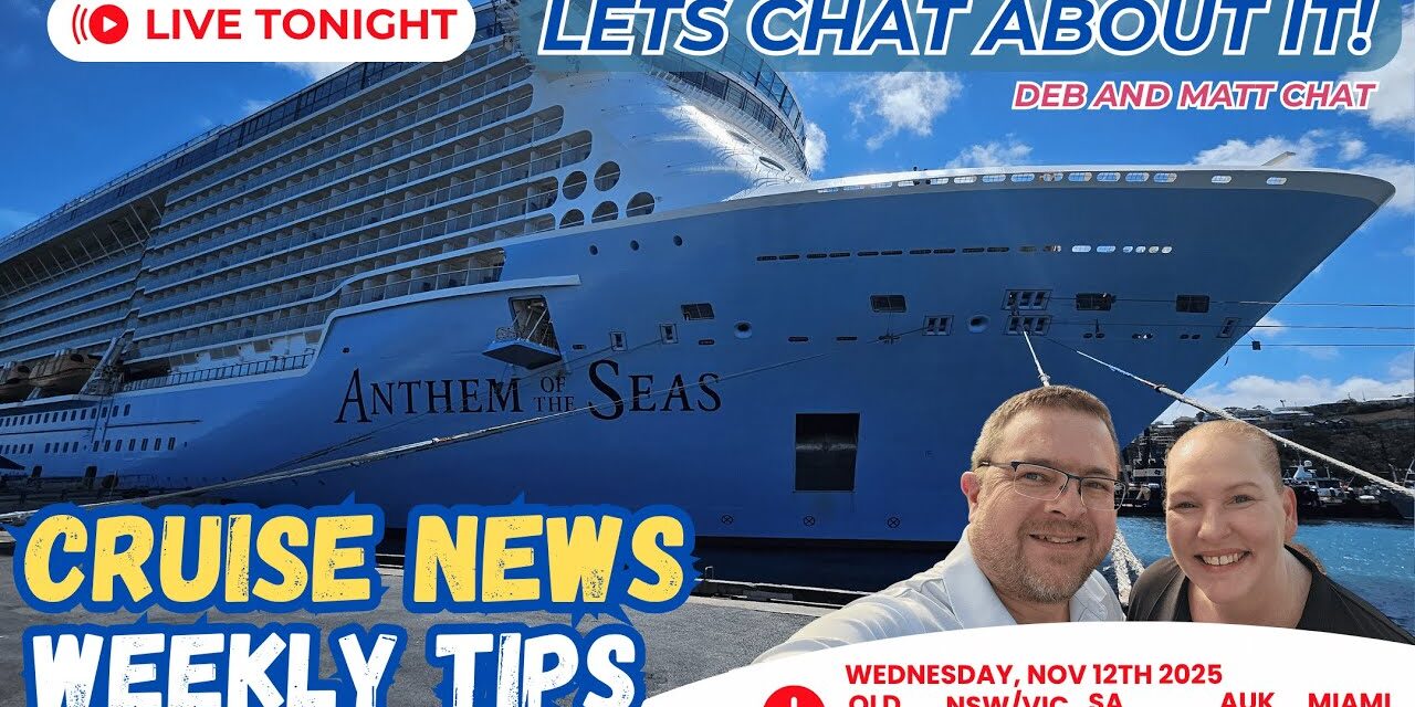 Deb & Matt Chat on YT: ⚓ LIVE: Cruise News, Ship Updates & What’s Coming Next!