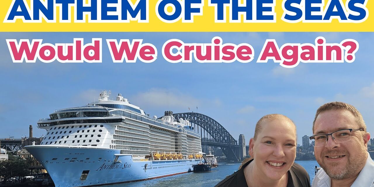 Deb & Matt Chat on YT: First Impressions After Anthem’s FIRST Cruise in Australia!