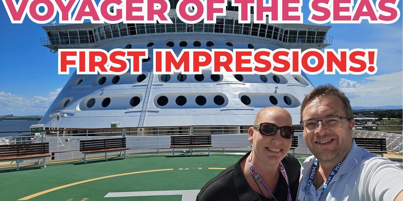 Deb & Matt Chat on YT: Is The Voyager of the Seas Worth It? Our First Impressions