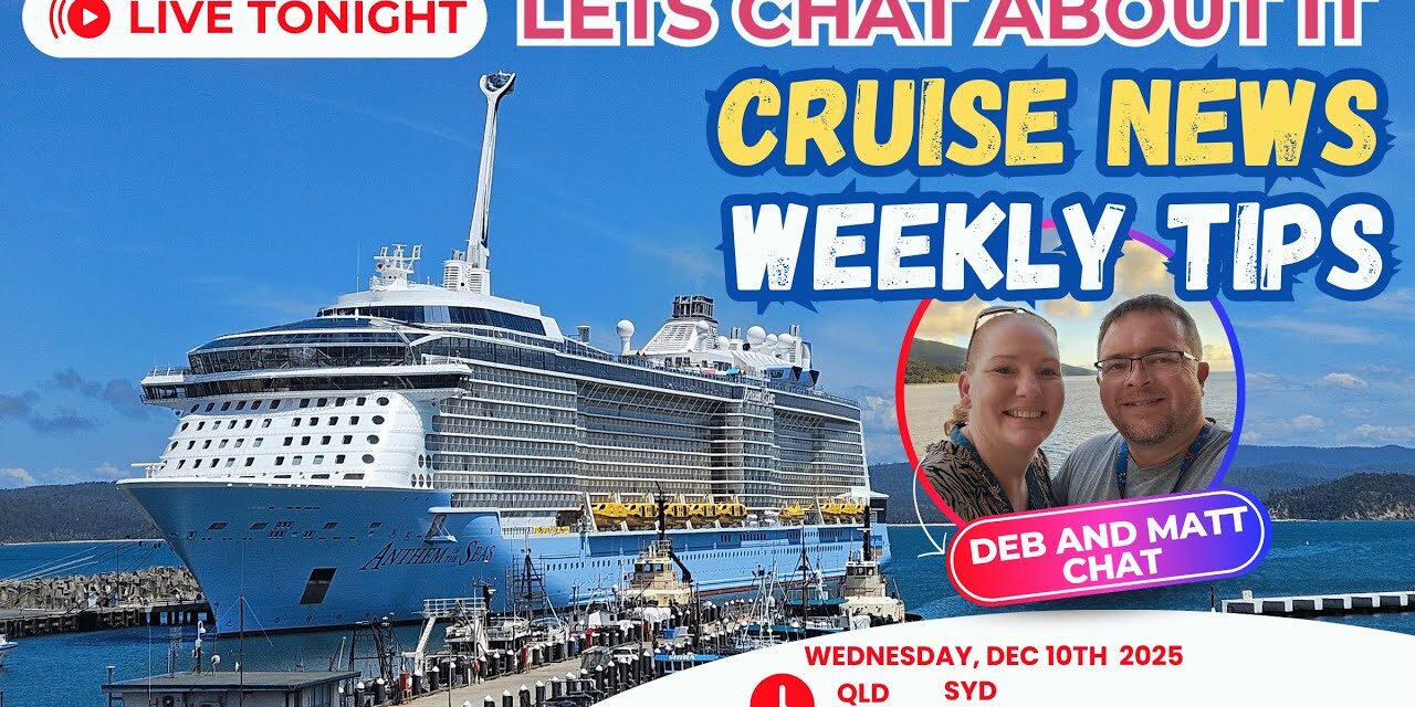 Deb & Matt Chat on YT: Cruise Drama, Big Aussie Ship Arrivals & Elite Status Shake-Up! | Live Cruise News Tonight