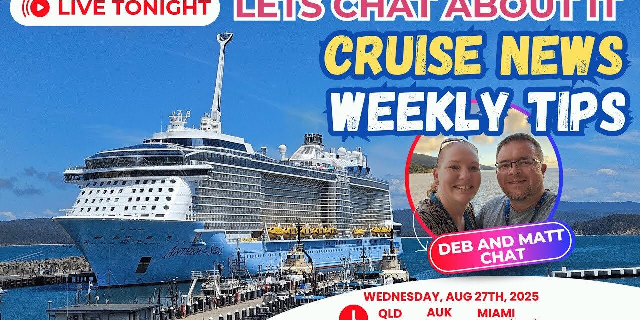 Deb & Matt Chat on YT: Cruise Drama, Big Aussie Ship Arrivals & Elite Status Shake-Up! | Live Cruise News Tonight