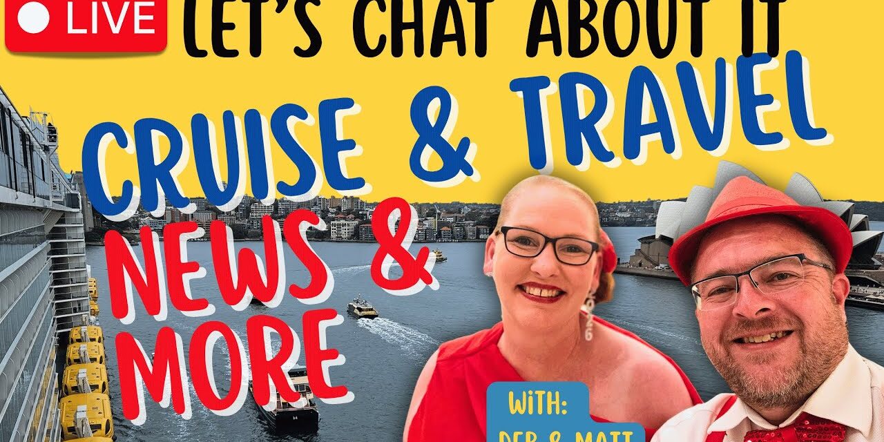 Deb & Matt Chat on YT: Cruise News LIVE: Royal Caribbean Leak, Disney Farewell & Norwegian Drama