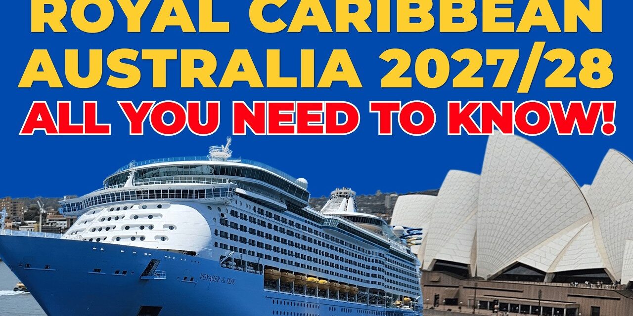 Deb & Matt Chat on YT: New Royal Caribbean Deployments for Australia South Pacific Lelepa
