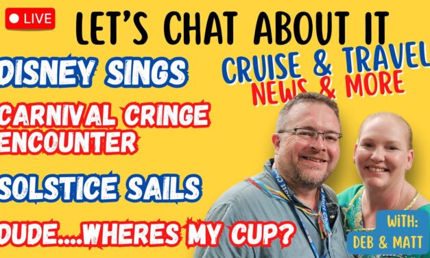 Deb & Matt Chat on YT: Cruise News LIVE: Carnival Encounter Issues, Royal Caribbean Changes & More