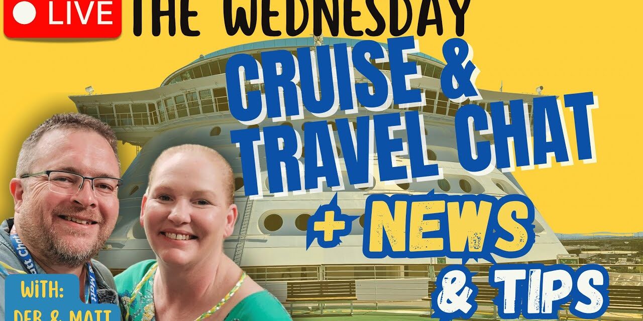 Deb & Matt Chat on YT: Cruise News LIVE 🚢 Lelepa Controversy, Virgin Returning? A New Terminal & New Ship Reveal