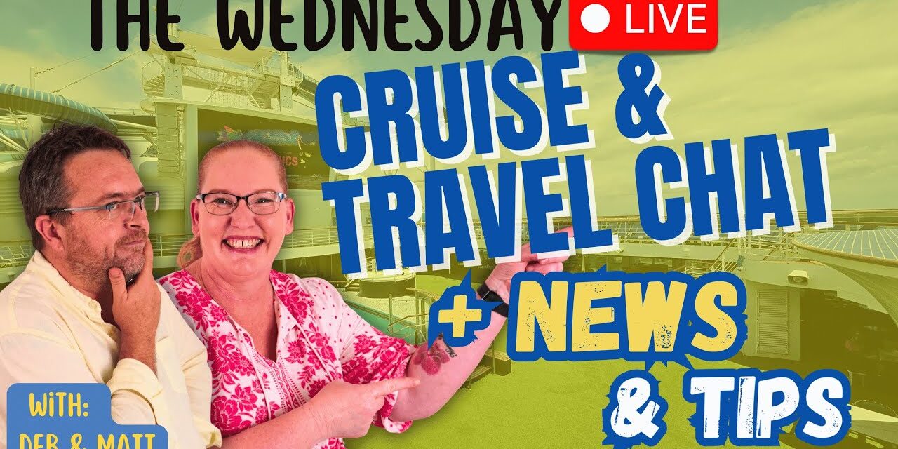 Deb & Matt Chat on YT: Cruise News LIVE 🚢 New Itineraries, Rising Fees & Is Aussie Cruising in Trouble?
