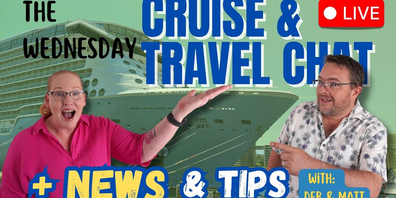 Deb & Matt Chat on YT: Cruise News LIVE 🚢 New Royal Caribbean Ships, Carnival Changes & NCL Cuts