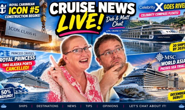 Deb & Matt Chat on YT: LATEST Cruise News 🚢 Celebrity River Cruises LAUNCH , Royal Princess Trouble + MSC World Asia