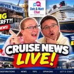 Deb & Matt Chat on YT: CRUISE NEWS LIVE Royal Caribbean BANNED Him?! MSC to BUY a Shipyard?! Carnival Encounter Trouble?