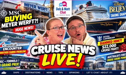Deb & Matt Chat on YT: CRUISE NEWS LIVE Royal Caribbean BANNED Him?! MSC to BUY a Shipyard?! Carnival Encounter Trouble?