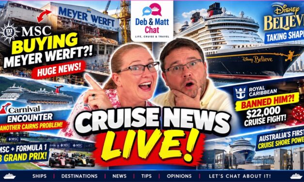 Deb & Matt Chat on YT: CRUISE NEWS LIVE Royal Caribbean BANNED Him?! MSC to BUY a Shipyard?! Carnival Encounter Trouble?