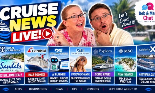 Deb & Matt Chat on YT: CRUISE NEWS LIVE Royal Buys Into SANDALS! 🤯 Carnival Responds + MSC on the River?